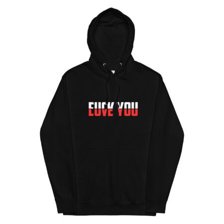 Fuck you Love you